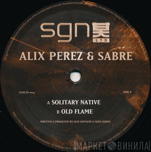 Alix Perez, Sabre - Solitary Native / Old Flame