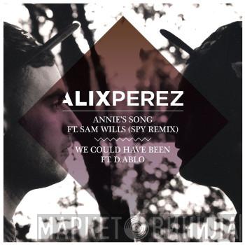 Alix Perez - Annie's Song (SPY Remix) / We Could Have Been