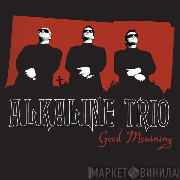  Alkaline Trio  - Good Mourning