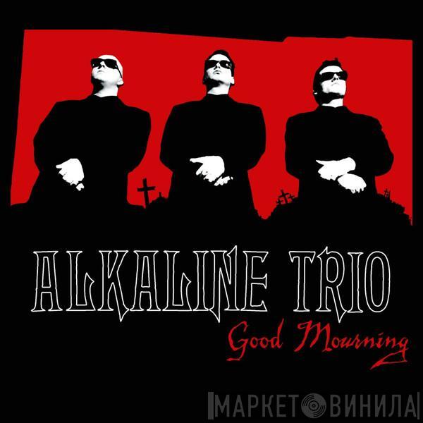  Alkaline Trio  - Good Mourning