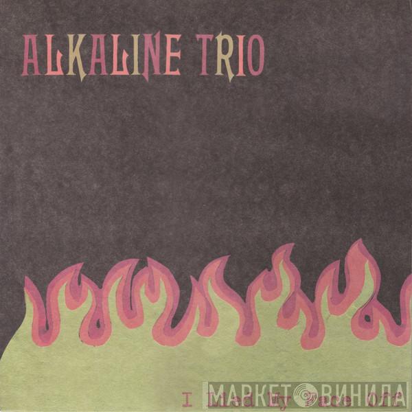  Alkaline Trio  - I Lied My Face Off