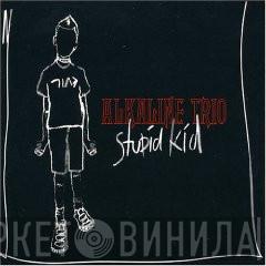Alkaline Trio - Stupid Kid