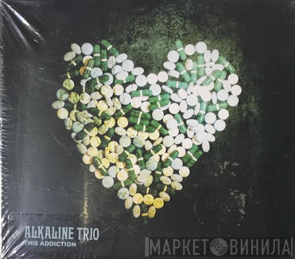  Alkaline Trio  - This Addiction