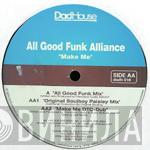 All Good Funk Alliance - Make Me
