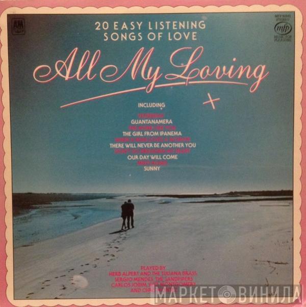  - All My Loving (20 Easy Listening Songs Of Love)