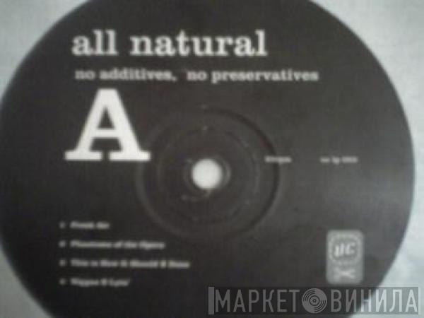 All Natural - No Additives, No Preservatives