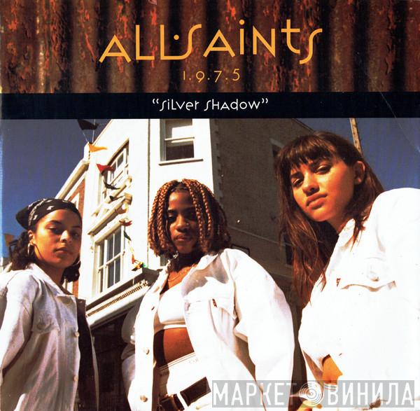 All Saints 1.9.7.5. - Silver Shadow