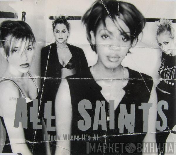 All Saints - I Know Where It's At