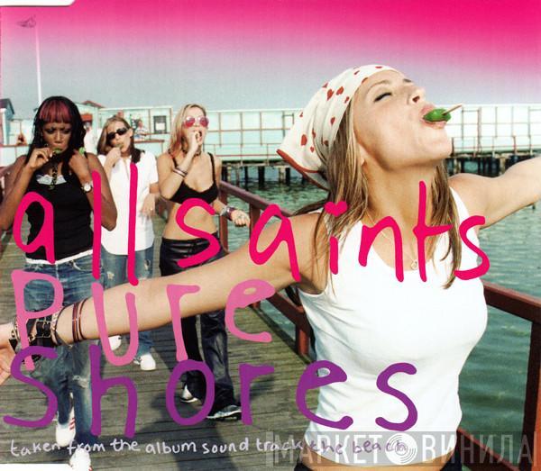 All Saints - Pure Shores