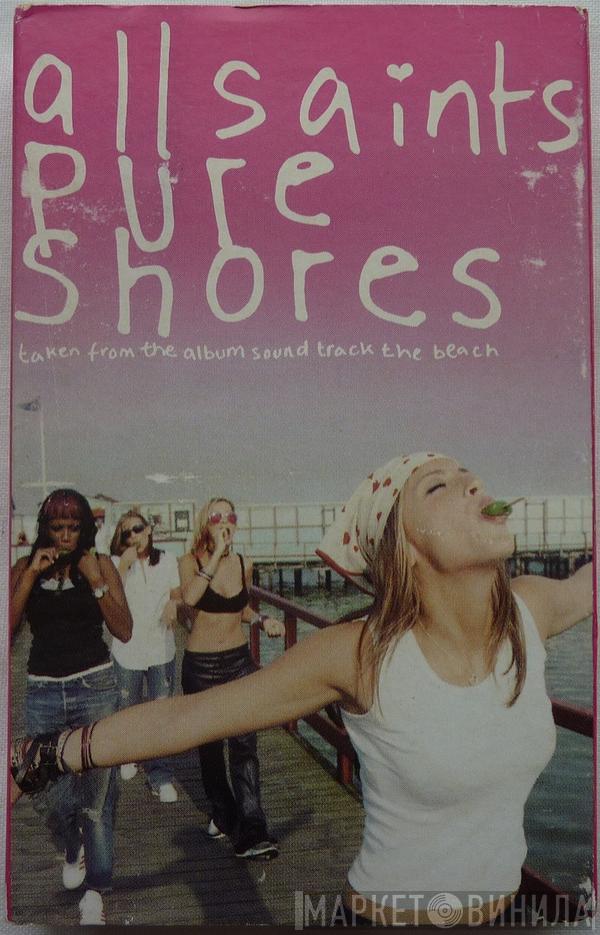  All Saints  - Pure Shores