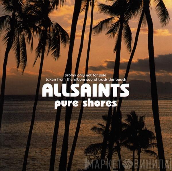  All Saints  - Pure Shores