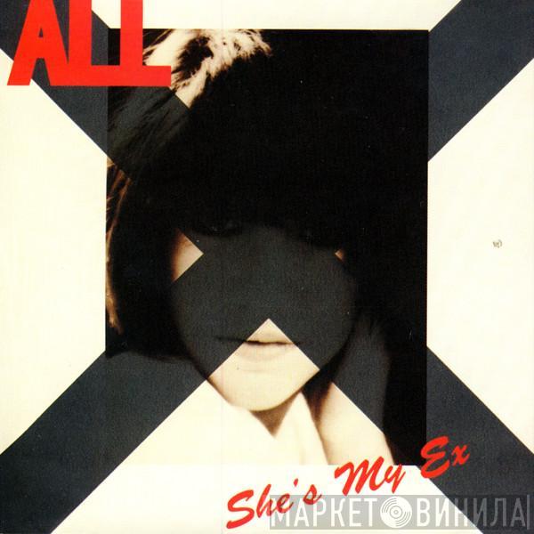  All   - She's My Ex
