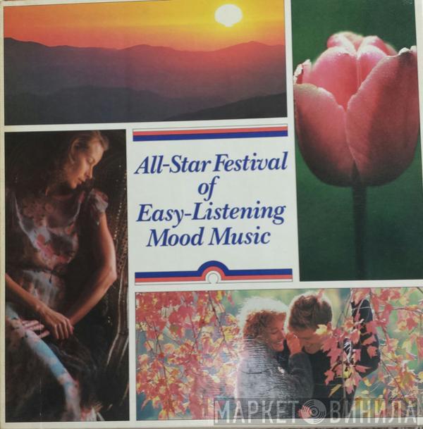  - All-Star Festival Of Easy-Listening Mood Music