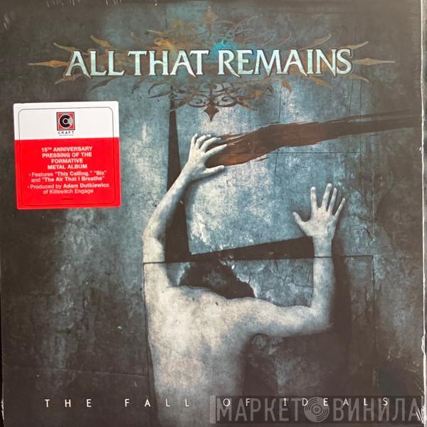  All That Remains  - The Fall of Ideals