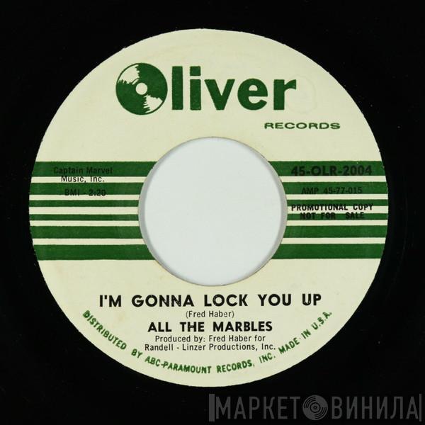 All The Marbles - It Takes A Little Lovelight / I'm Gonna Lock You Up