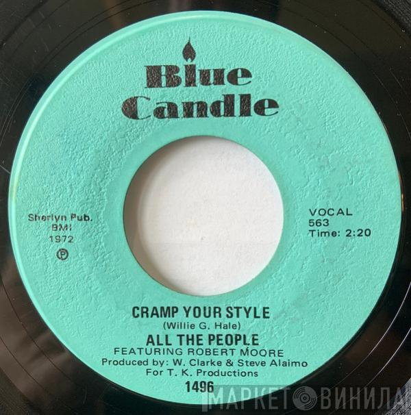 All The People, Robert Moore  - Cramp Your Style / Whatcha Gonna Do About It