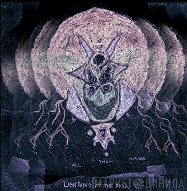 All Them Witches - Lightning At The Door