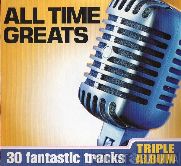  - All Time Greats (Volume 1)