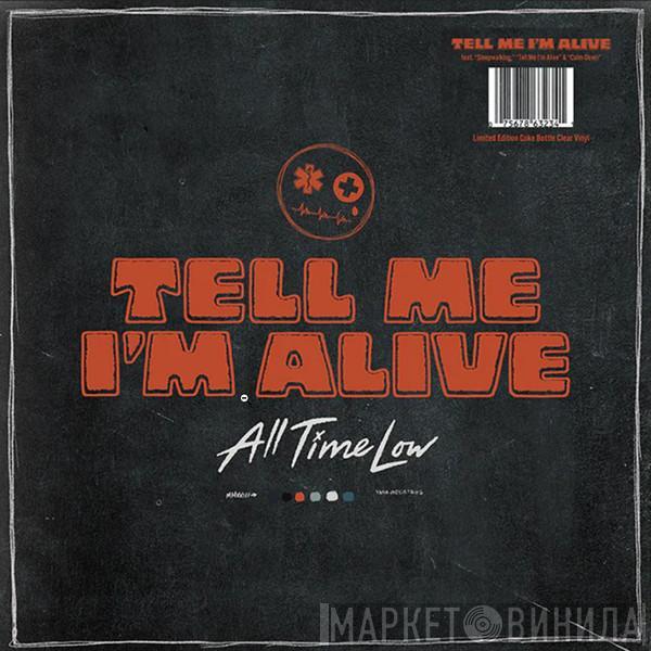  All Time Low  - Tell Me I'm Alive