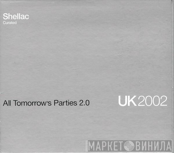  - All Tomorrow's Parties 2.0 (Curated By Shellac)