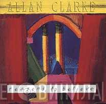  Allan Clarke  - Reasons To Believe
