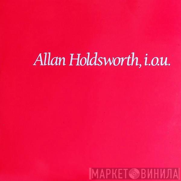 Allan Holdsworth - I.O.U.