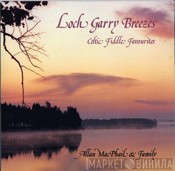 Allan MacPhail & Family - Loch Garry Breezes (Celtic Fiddle Favourites)