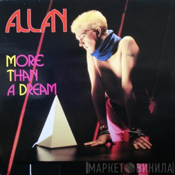 Allan  - More Than A Dream