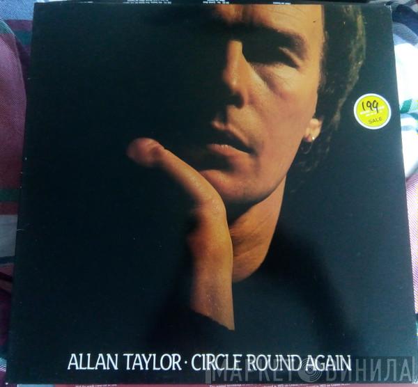 Allan Taylor - Circle Round Again