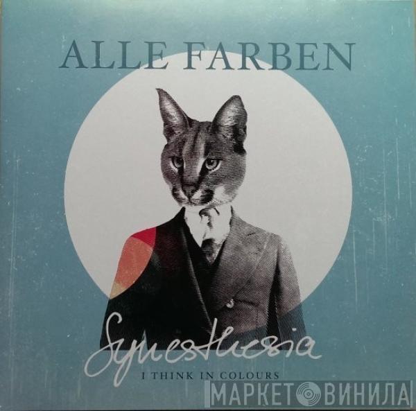 Alle Farben - Synesthesia (I Think In Colours)