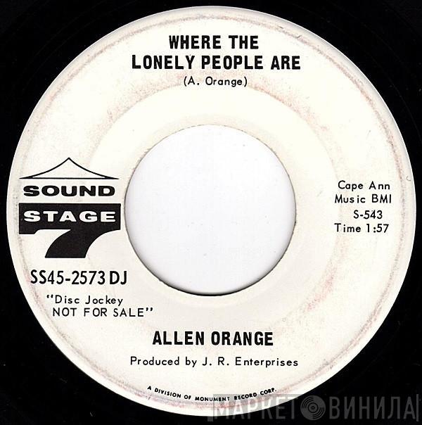 Allen Orange - Where The Lonely People Are