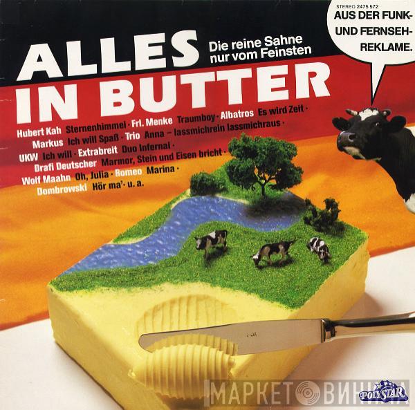  - Alles In Butter (Die Reine Sahne Nur Vom Feinsten)