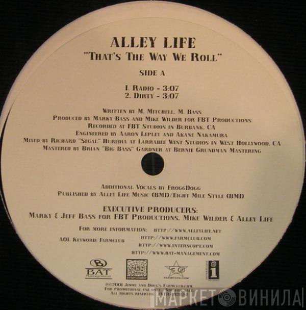 Alley Life - That's The Way We Roll