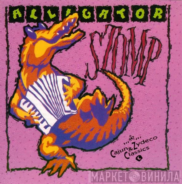  - Alligator Stomp: Cajun & Zydeco Classics