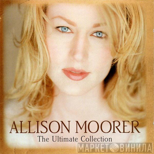 Allison Moorer - The Ultimate Collection