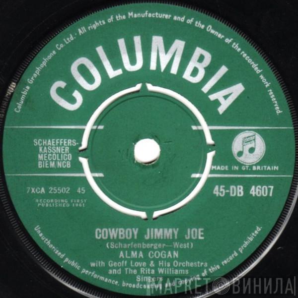 Alma Cogan, Geoff Love & His Orchestra, The Rita Williams Singers - Cowboy Jimmy Joe