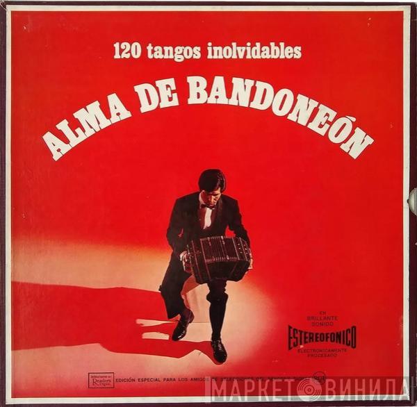  - Alma De Bandoneón (120 Tangos Inolvidables)