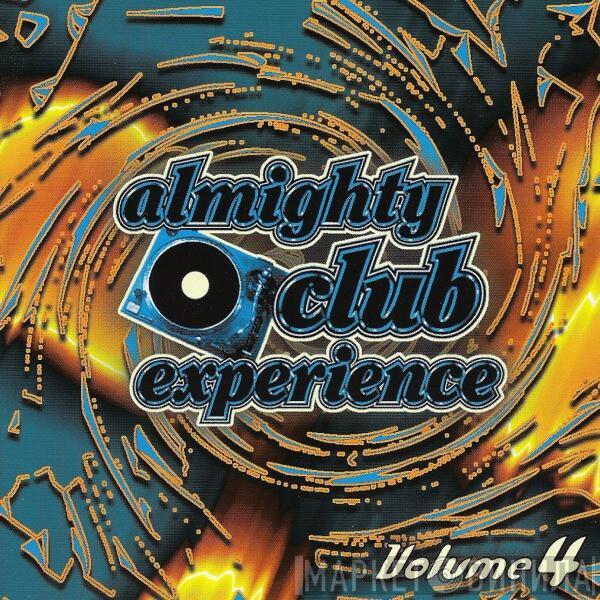  - Almighty Club Experience Volume 4