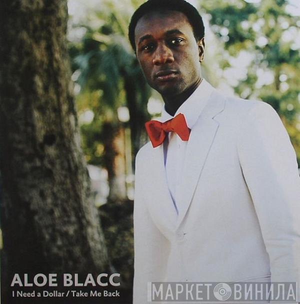  Aloe Blacc  - I Need A Dollar / Take Me Back