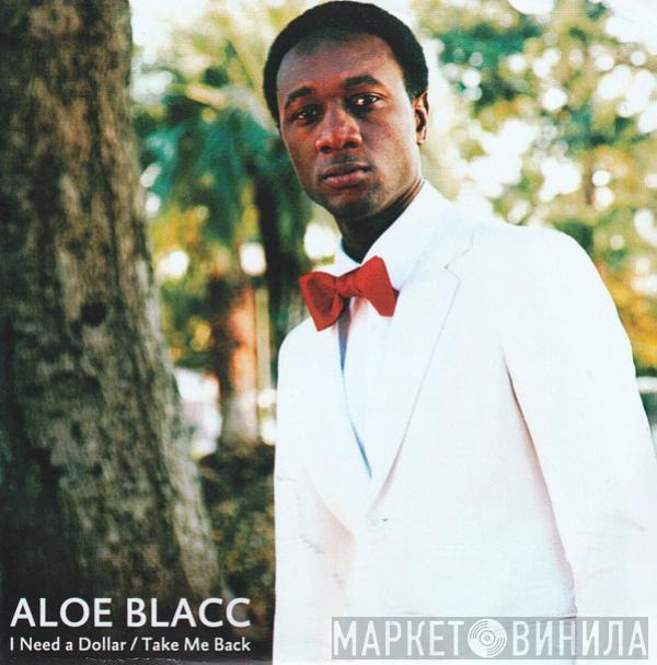 Aloe Blacc  - I Need A Dollar / Take Me Back