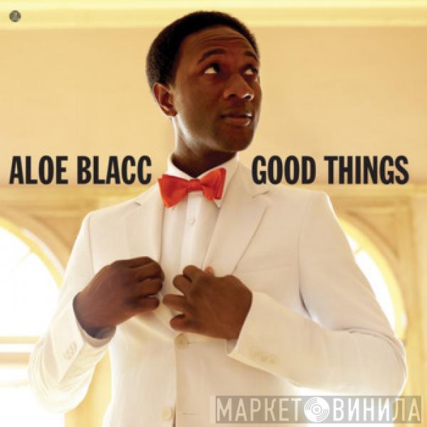  Aloe Blacc  - Good Things