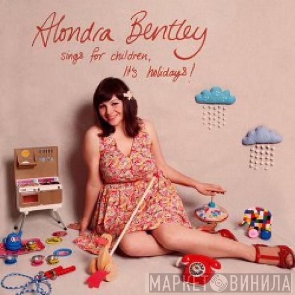 Alondra Bentley - Sings For Children, It's Holidays!