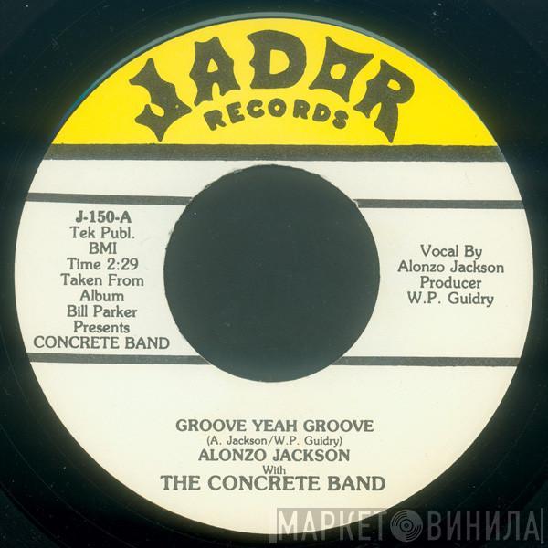 Alonzo Jackson, Bill Parkers Concrete - Groove Yeah Groove / You're All In My Mind