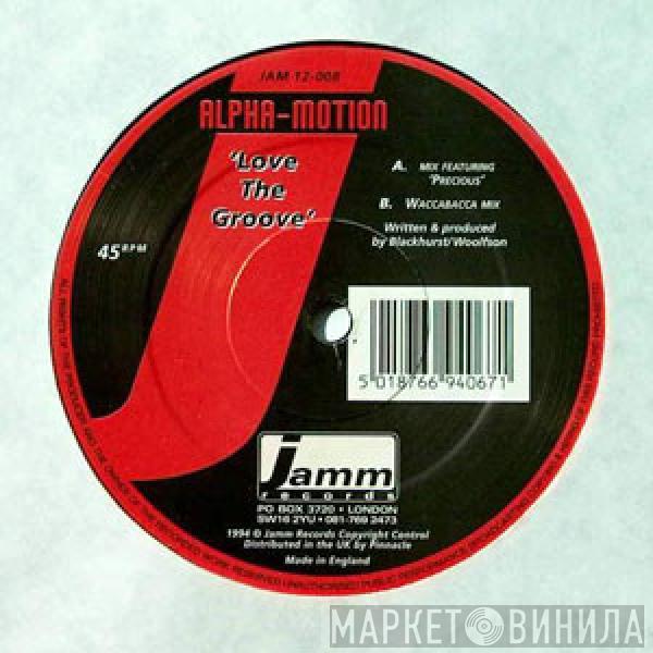 Alpha Motion - Love The Groove