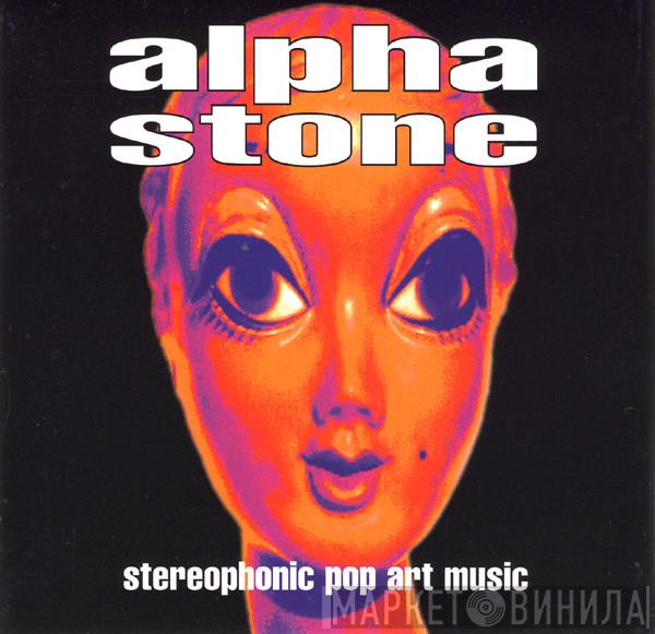  Alpha Stone  - Stereophonic Pop Art Music