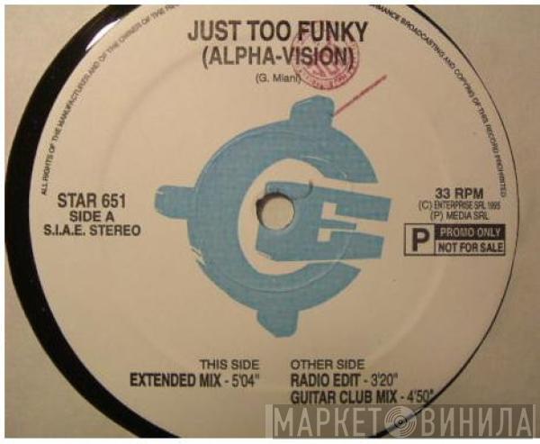 Alpha-Vision - Just Too Funky