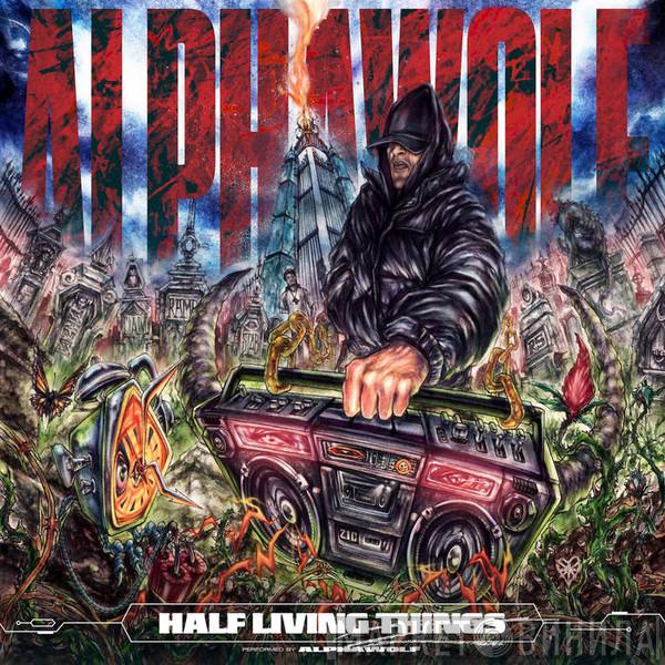 Alpha Wolf  - Half Living Things