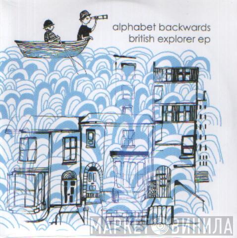 Alphabet Backwards - British Explorer EP