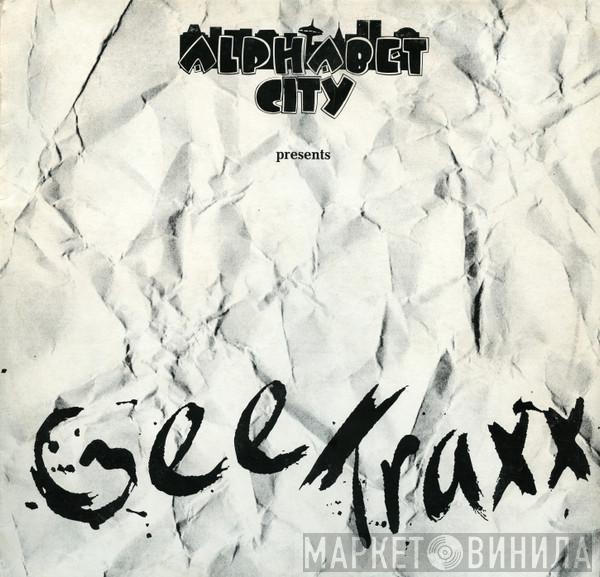  - Alphabet City Presents Gee Traxx