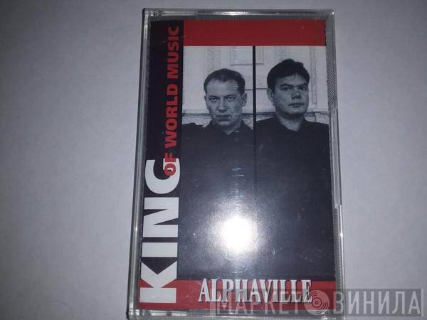  Alphaville  - King Of World Music